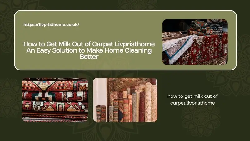 how to get milk out of carpet livpristhome