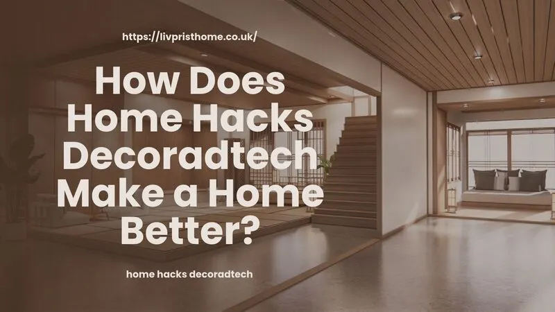 home hacks decoradtech