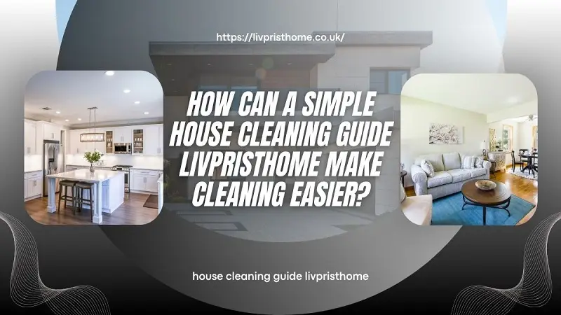 house cleaning guide livpristhome